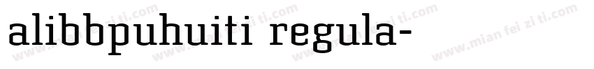 alibbpuhuiti regula字体转换